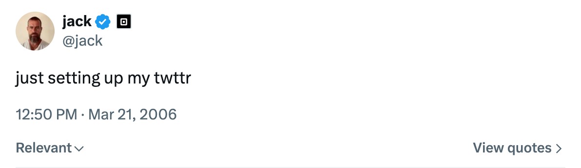 Post by jack (@jack) on X: just setting up my twttr