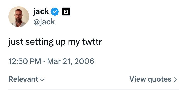 Post by jack (@jack) on X: just setting up my twttr